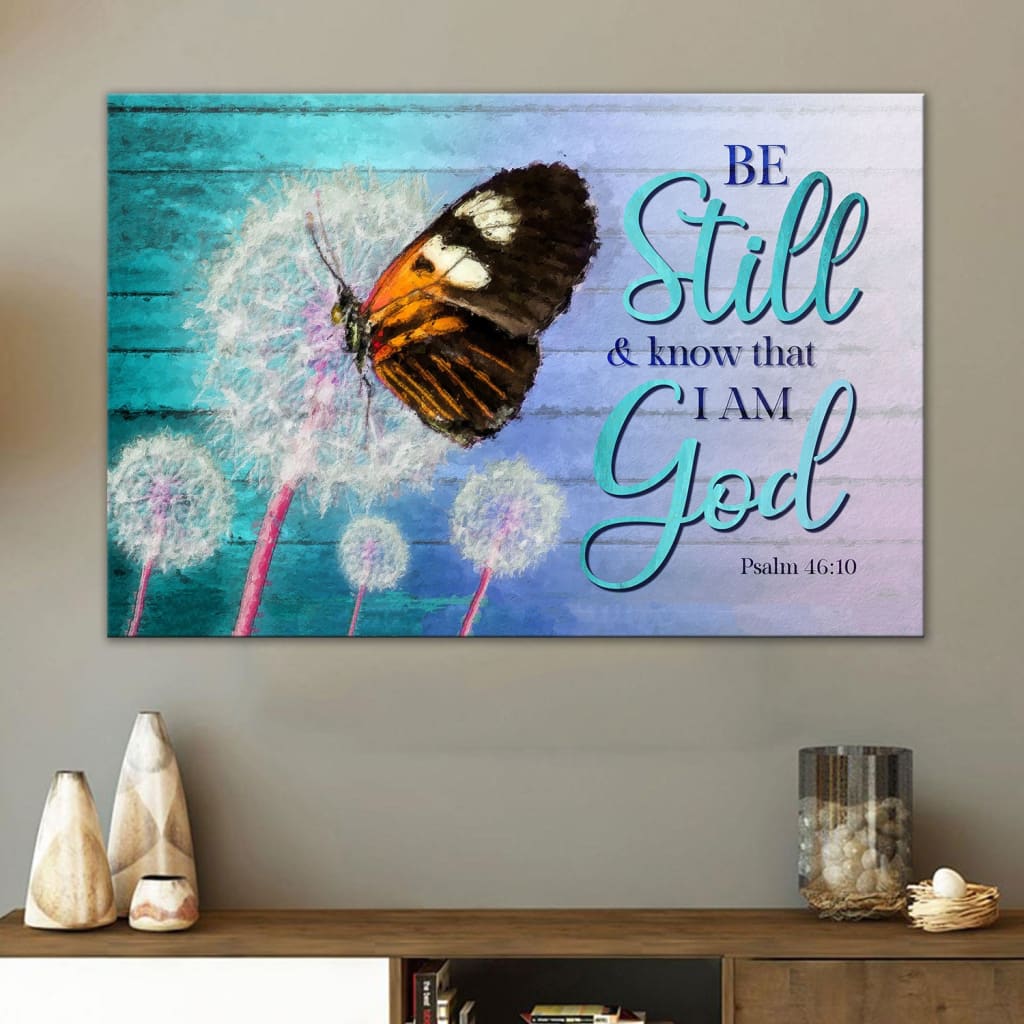 Be Still & Know That I Am God Psalm 4610 Wall Art Canvas, Butterflies Christian Wall Decor - Religious Wall Decor