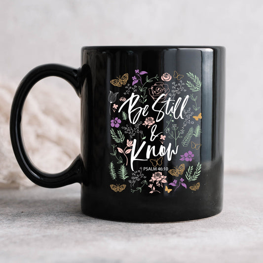Be Still & Psalm 46 10 Mug   - Christian Mug - Bible Verse Mugs - Scripture Mugs