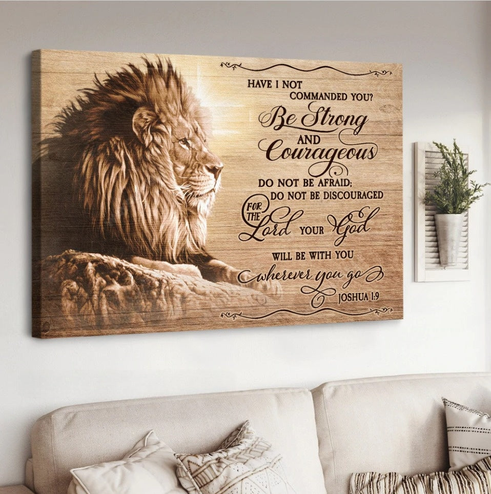 Be Strong And Courageous Do Not Be Afraid Lion Of Judah Canvas Wall Art - Christian Poster - Religious Wall Decor