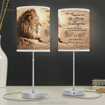Be Strong And Courageous Do Not Be Afraid Lion Of Judah Table Lamp