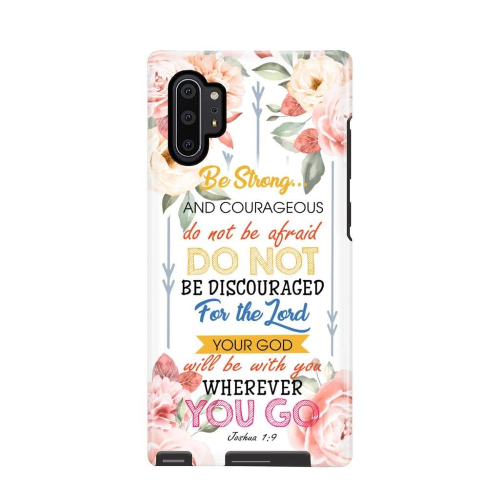 Be Strong And Courageous Joshua 19 Bible Verse Phone Case - Christian Phone Cases