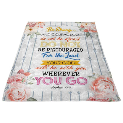 Be Strong And Courageous Joshua 19 Fleece Blanket - Christian Blanket - Bible Verse Blanket