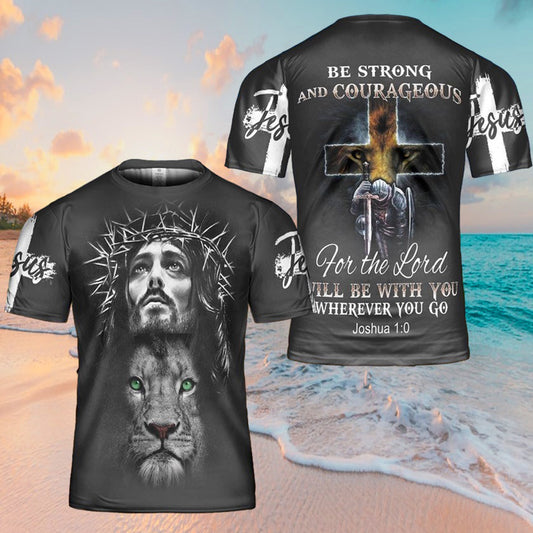 Be Strong And Courageous Lion Jesus 3D Shirt Christian For Men&Women
