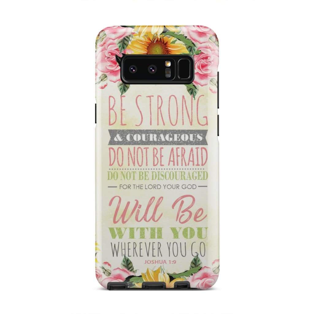Be Strong And Courageous Phone Case - Joshua 19 Bible Verse Phone Case - Bible Verse Phone Cases Samsung