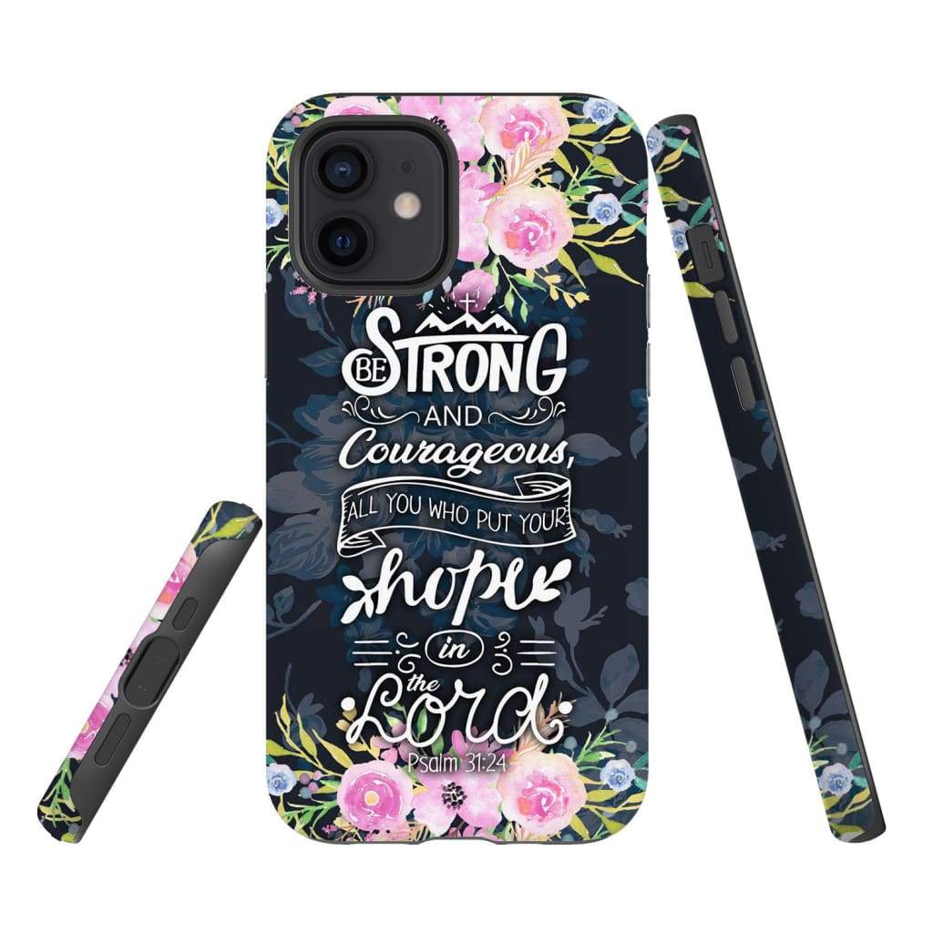 Be Strong And Courageous Psalm 3124 Bible Verse Phone Case - Bible Verse Phone Cases Samsung