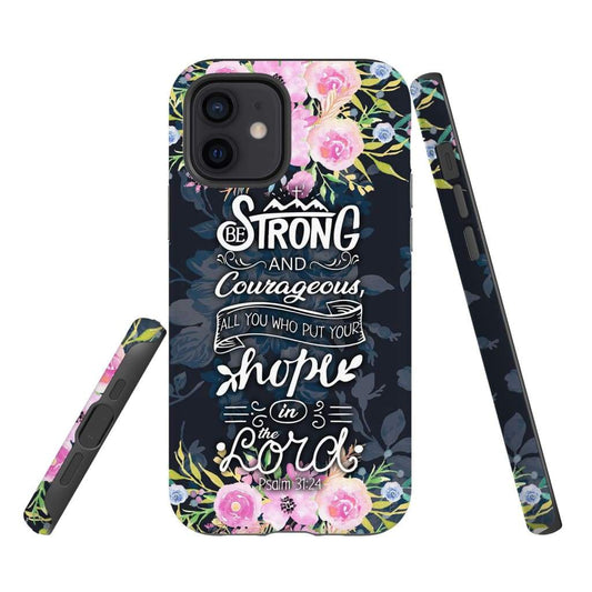 Be Strong And Courageous Psalm 3124 Bible Verse Phone Case - Bible Verse Phone Cases Samsung