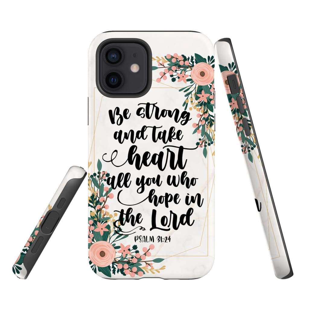 Be Strong And Take Heart Psalm 3124 Bible Verse Phone Case - Bible Verse Phone Cases Samsung