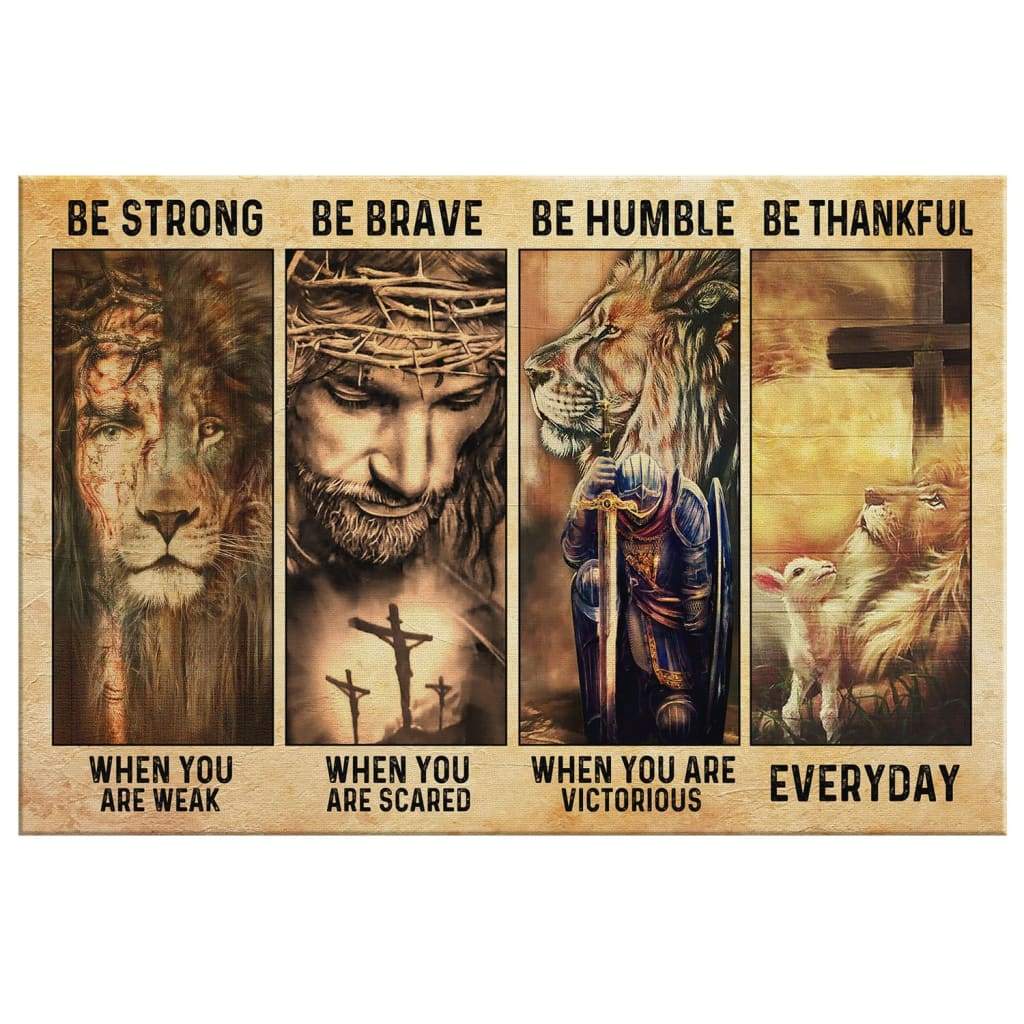 Be Strong Be Brave Be Humble Be Thankful Canvas Wall Art - Religious Wall Decor