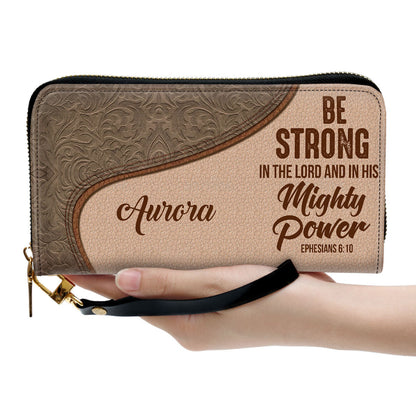 Be Strong In The Lord And In His Mighty Power - Personalized Clutch Purse - Women Clutch Purse