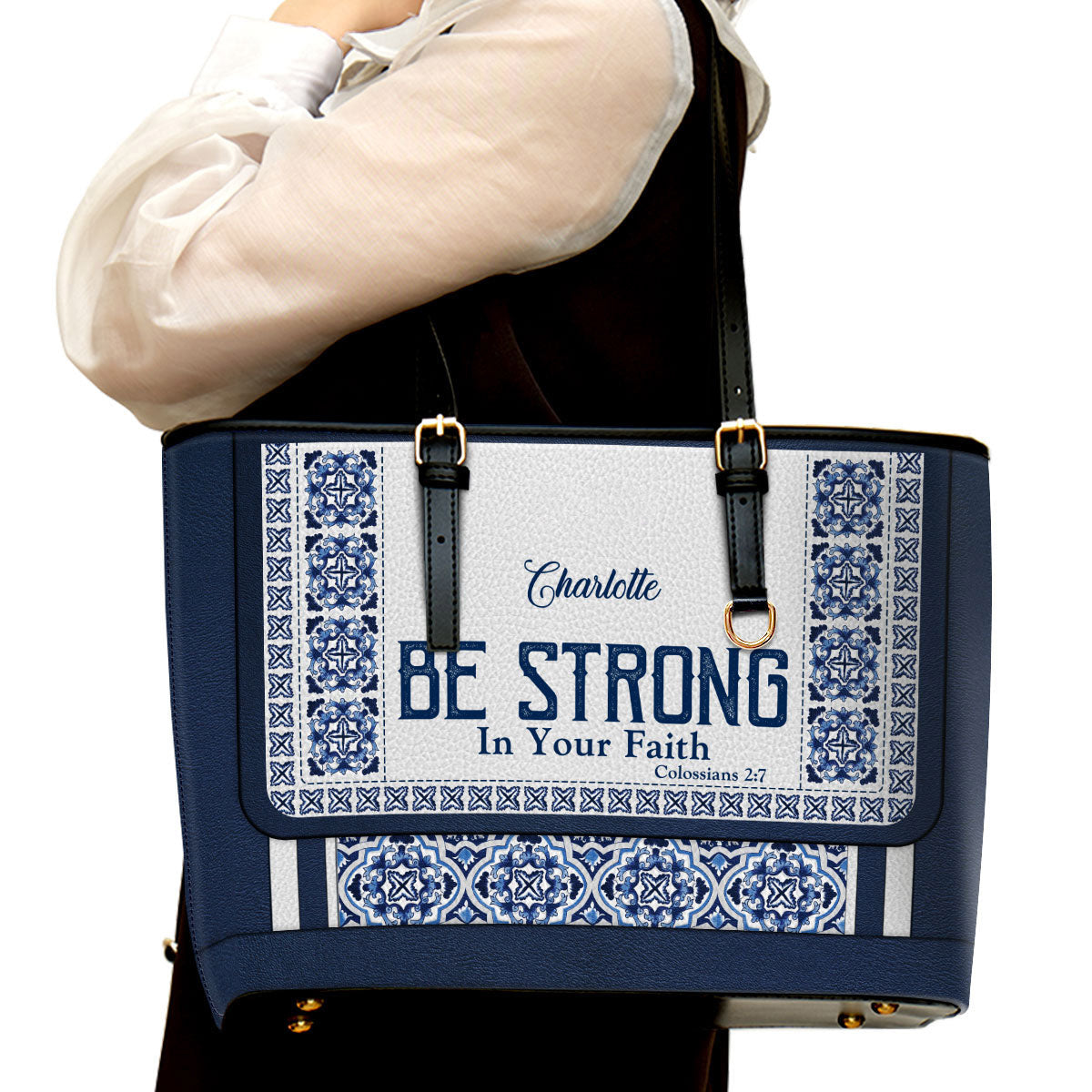 Be Strong In Your Faith Personalized Large Leather Tote Bag - Christian Gifts For Women