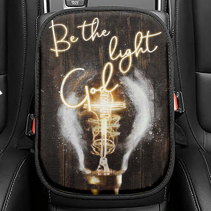 Be The Light God Seat Box Cover, Christian Car Center Console Cover, Religious Car Interior Accessories