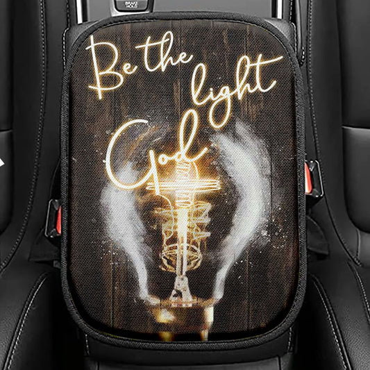 Be The Light God Seat Box Cover, Christian Car Center Console Cover, Religious Car Interior Accessories