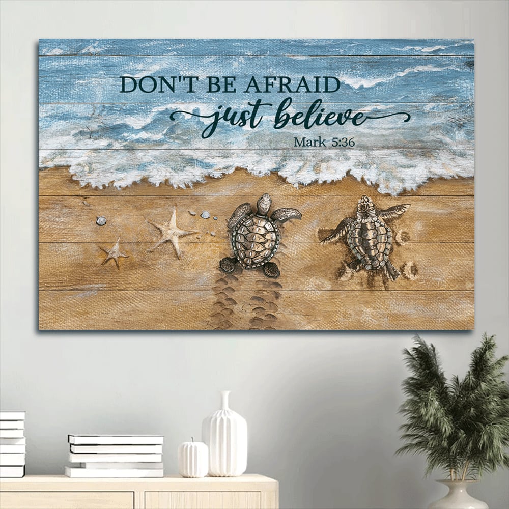 Beach Painting Sea Turtle Starfish Canvas Don't Be Afraid Just Believe Canvas Wall Art - Christian Wall Decor