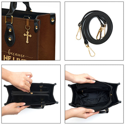 Beautiful Christian Leather Bag - Because He Lives I Can Face Tomorrow - Christian Pu Leather Bags For Women