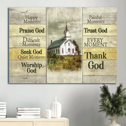 Beautiful Church Dark Cloud Green Meadow Happy Moments Praise God Every Moment Thank God Canvas Wall Art - Christian Wall Decor
