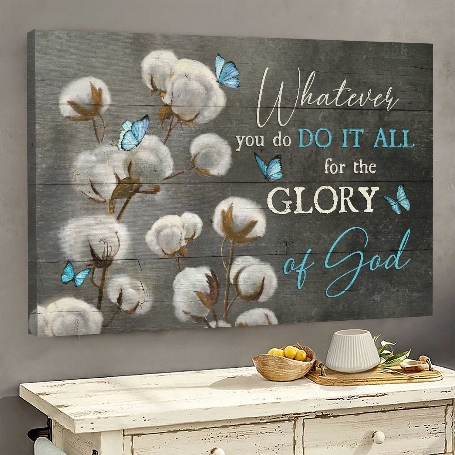 Beautiful Cotton Flower Painting Blue Butterfly Whatever You Do It All For The Glory Of God Canvas Wall Art - Christian Wall Decor