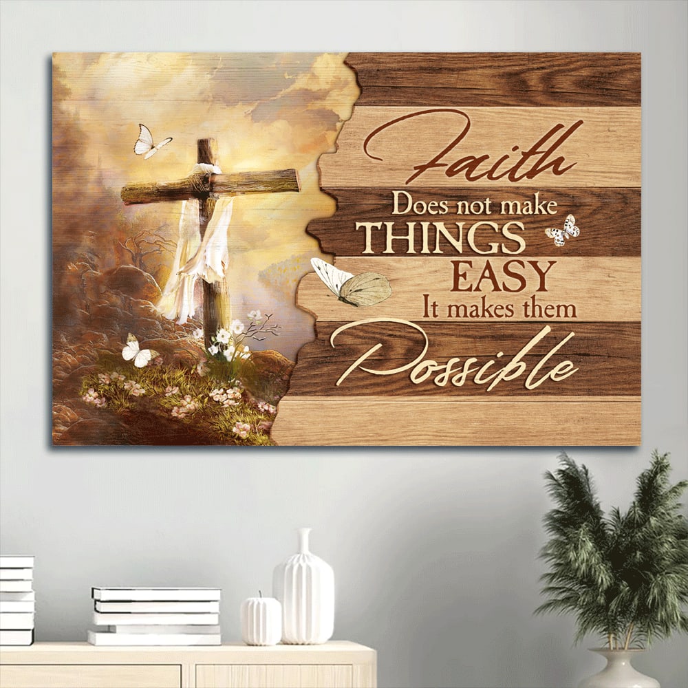Beautiful Cross Mountain Drawing Faith Does Not Make Things Easy Canvas Wall Art - Christian Wall Decor