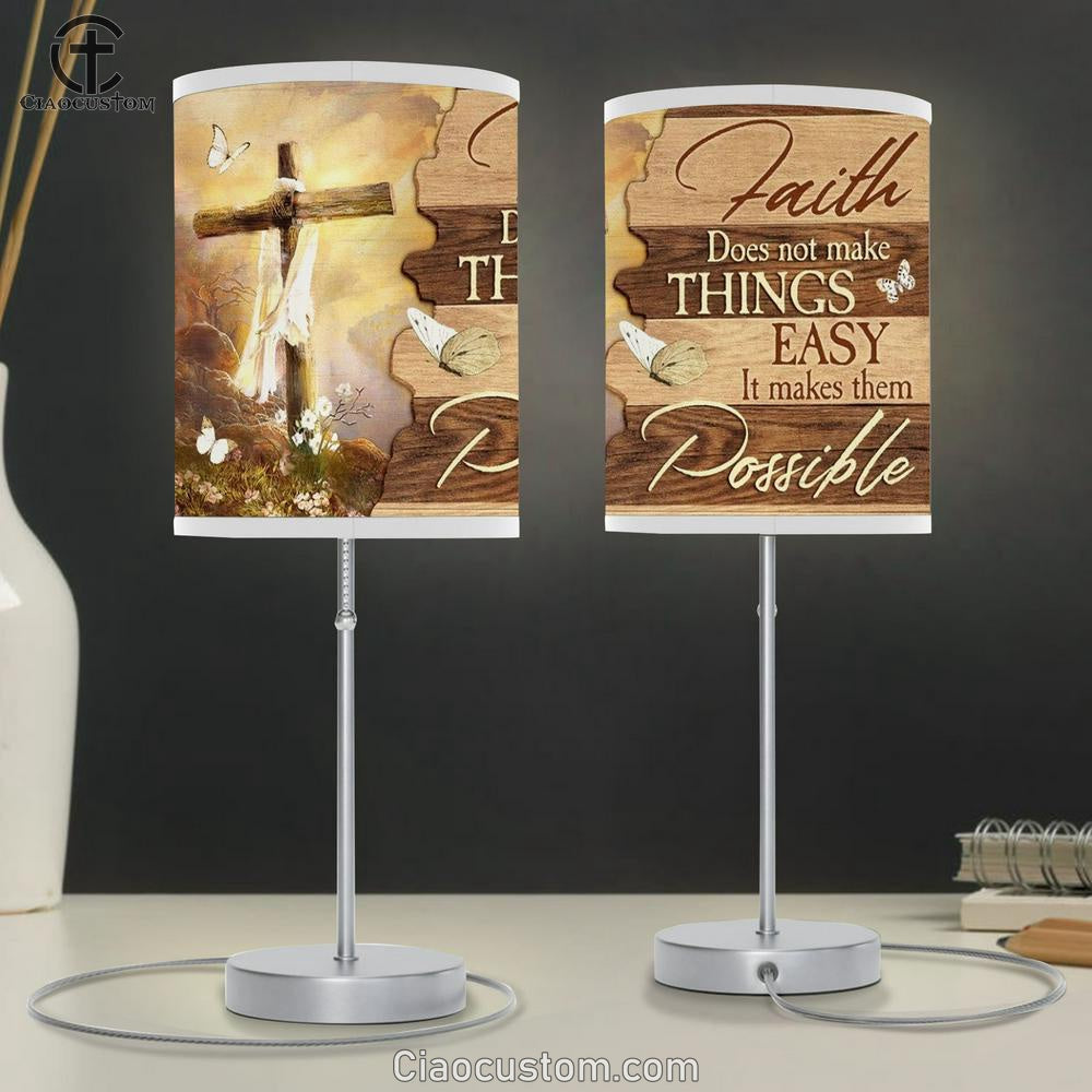 Beautiful Cross, Mountain Drawing, Faith Does Not Make Things Easy Table Lamp