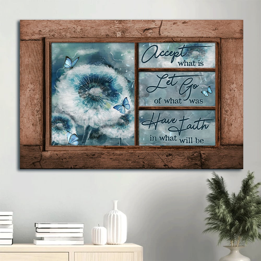Beautiful Dandelion Blue Butterfly Canvas Accept What Is Let Go Canvas Wall Art - Christian Wall Decor