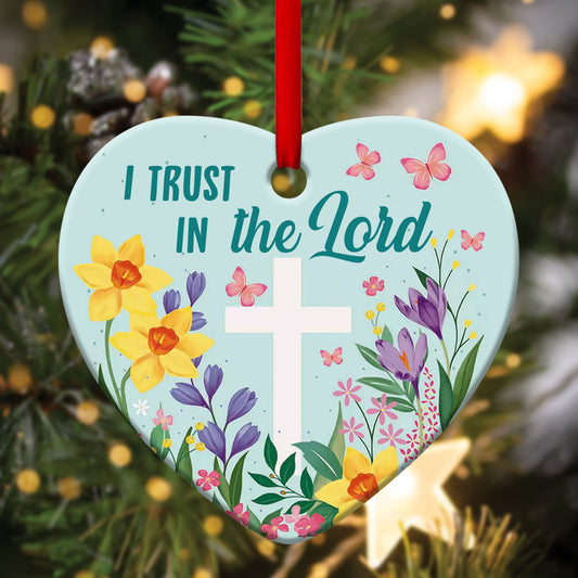 Beautiful Flower Ceramic Heart Ornament - I Trust In The Lord - Christmas Decor - Funny Ornament