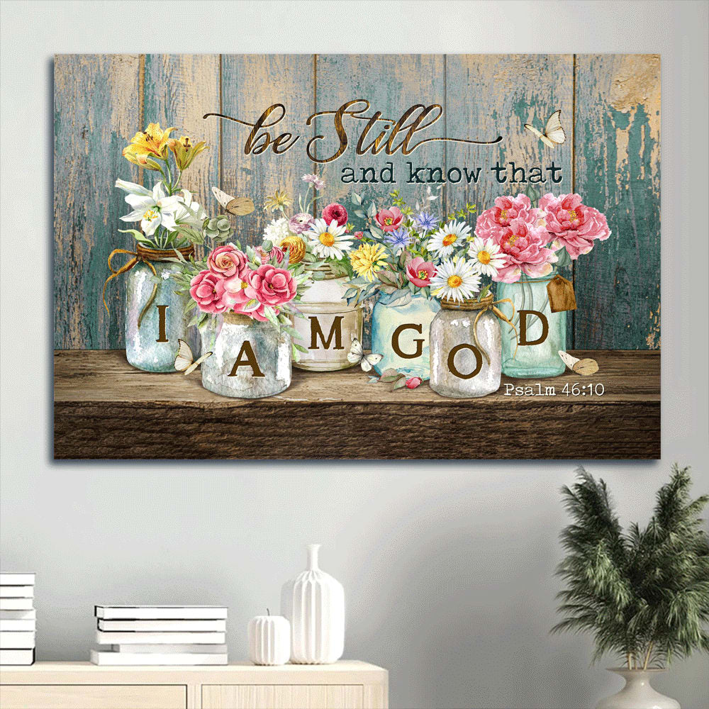 Beautiful Flowers White Daisy Pink Peony Yellow Lily Canvas Be Still I Am God Canvas Wall Art - Christian Wall Decor