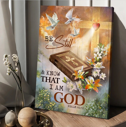 Beautiful Heaven Cross Bible  - Be Still And Know That I Am God Canvas Posters - Christian Wall Posters - Religious Wall Decor