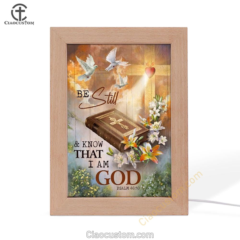 Beautiful Heaven Cross Bible Be Still And Know That I Am God Frame Lamp