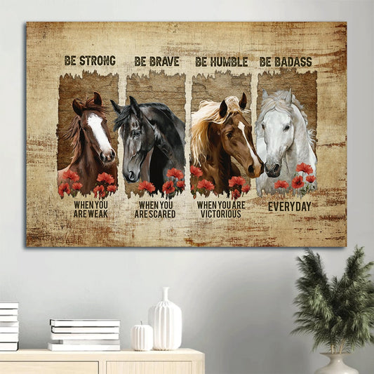 Beautiful Horses Red Poppy Painting Canvas Be Strong When You Are Weak Canvas Wall Art - Christian Wall Decor