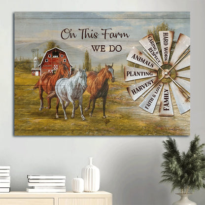 Beautiful Horses Windmill Painting Red House Canvas On This Farm We Do Hard Work Canvas Wall Art - Christian Wall Decor