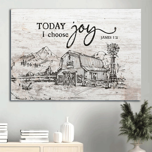 Beautiful Land Sketch Painting Today I Choose Joy Canvas Wall Art - Christian Wall Decor