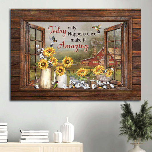 Beautiful Sunflower White Cotton Flower Fog Window Today Only Happens Once Make It Amazing Canvas Wall Art - Christian Wall Decor