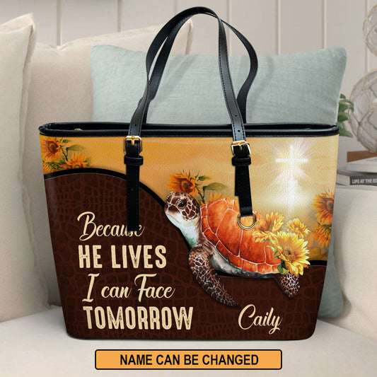 Because He Lives I Can Face Tomorrow Personalized Large Leather Tote Bag - Christian Gifts For Women