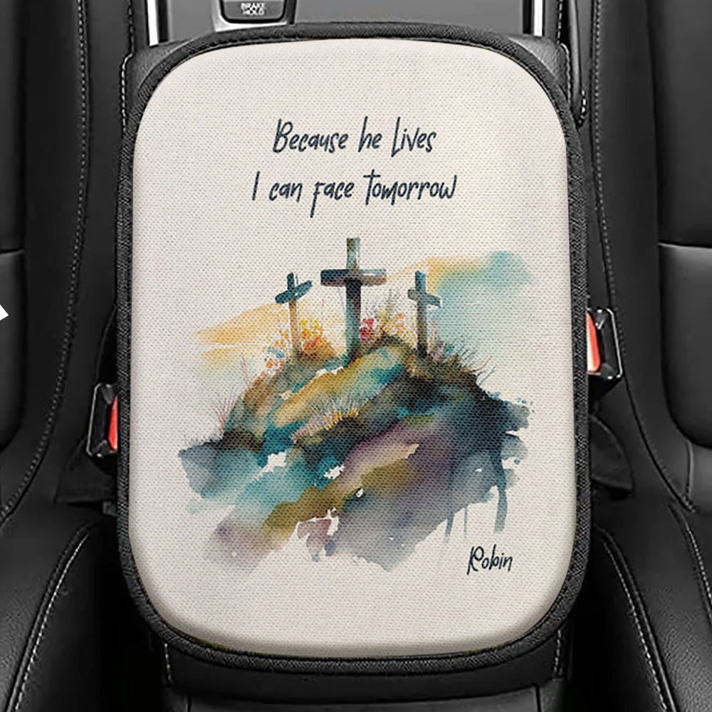 Because He Lives I Can Face Tomorrow Personalized Seat Box Cover, Religious Car Center Console Cover, Bible Car Interior Accessories