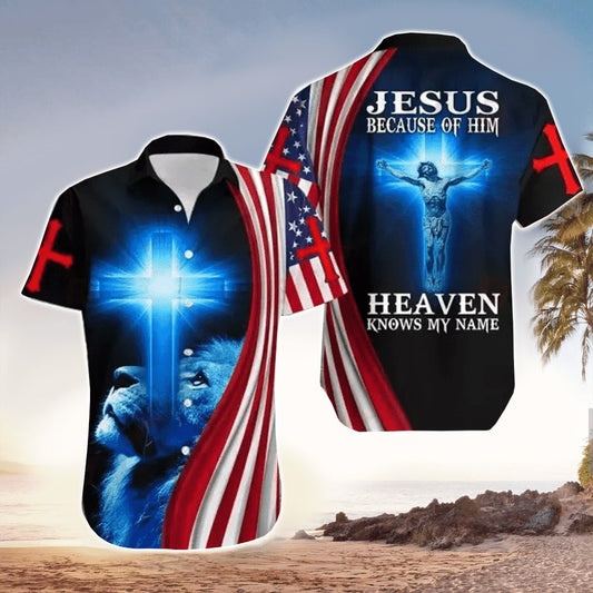 Because Of Him Heaven Know My Name Jesus Hawaiian Shirt With Lion & Christian Cross - Christian Hawaiian Shirt for Men Women