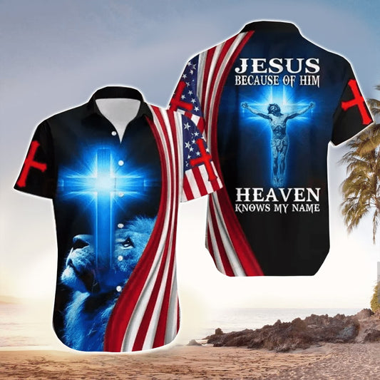 Because Of Him Heaven Know My Name Jesus With Lion & Christian Cross Hawaiian Shirt - Christian Hawaiian Shirts For Men & Women