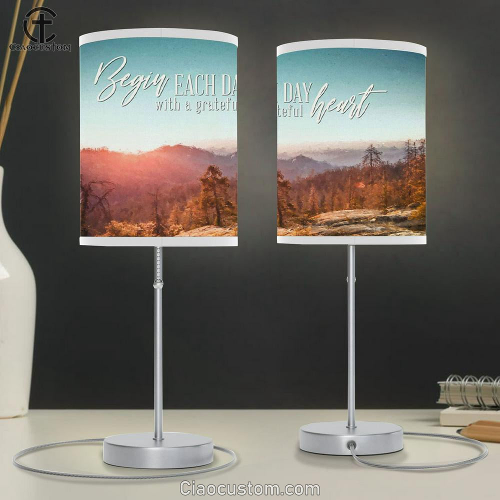 Begin Each Day With A Grateful Heart - Mountain Forest - Christian Table Lamp For Bedroom - Christian Room Decor