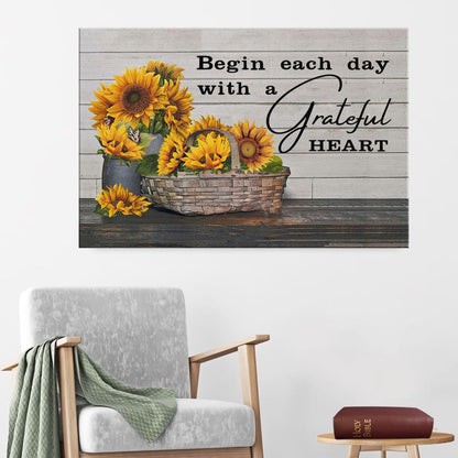 Begin Each Day With A Grateful Heart Canvas Wall Art - Christian Canvas - Faith Canvas