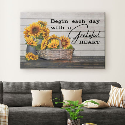 Begin Each Day With A Grateful Heart Canvas Wall Art - Christian Canvas - Faith Canvas