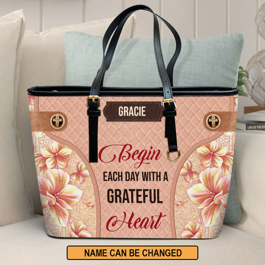 Begin Each Day With A Grateful Heart Elegant Personalized Large Leather Tote Bag - Christian Gifts For Women