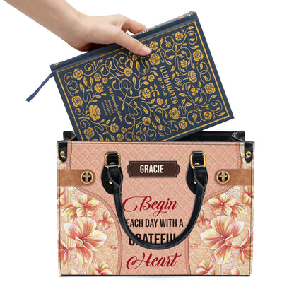 Begin Each Day With A Grateful Heart Leather Bag - Custom Name Flower Leather Handbag - Christian Gifts For Women