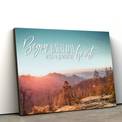 Begin Each Day With A Grateful Heart Mountain Forest Christian Wall Art Canvas - Prints Canvas
