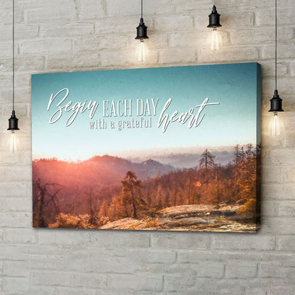 Begin Each Day With A Grateful Heart, Mountain Forest, Christian Wall Art Canvas - Religious Wall Decor