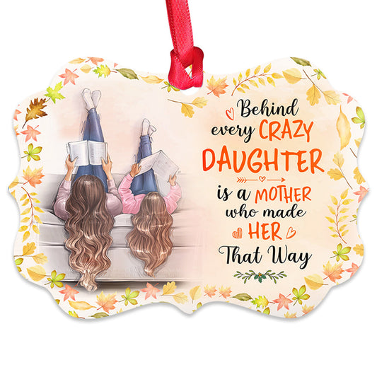 Behind Every Crazy Daughter Metal Ornament - Christmas Ornament - Christmas Gift