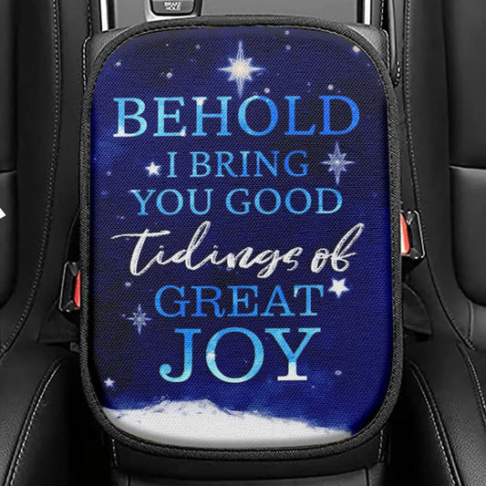 Behold I Bring You Good Tidings Of Great Joy Christmas Seat Box Cover, Bible Verse Car Center Console Cover, Scripture Car Interior Accessories