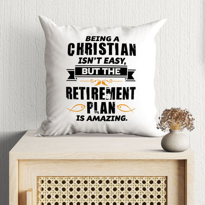 Being A Christian Is Not Easy Christian Pillow