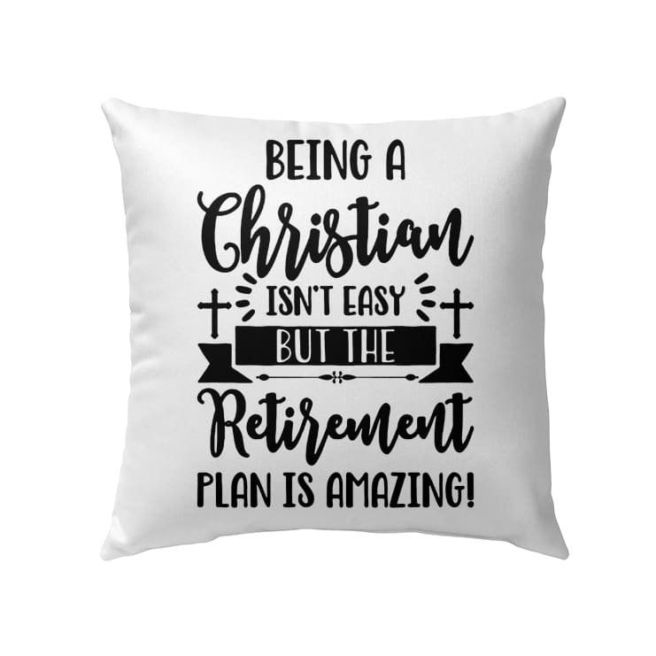 Being A Christian Isn't Easy Christian Pillow