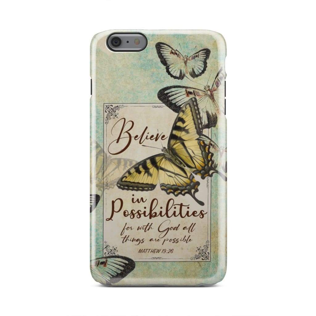 Believe In Possibilities Butterfly Matthew 1926 Bible Verse Phone Case - Bible Verse Phone Cases Samsung