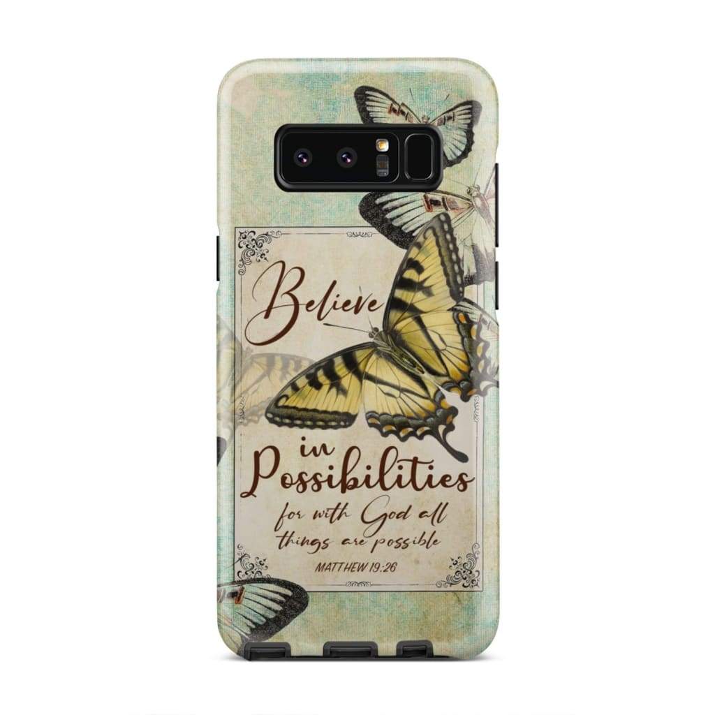Believe In Possibilities Butterfly Matthew 1926 Bible Verse Phone Case - Bible Verse Phone Cases Samsung
