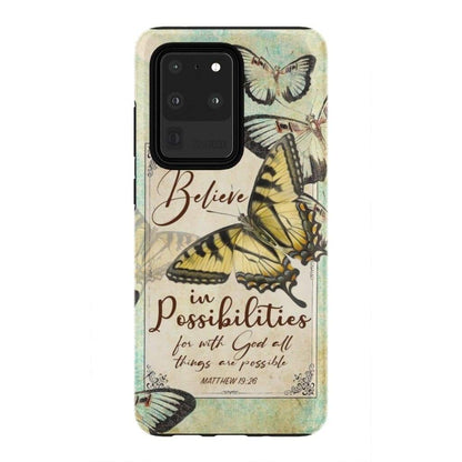 Believe In Possibilities Butterfly Matthew 1926 Bible Verse Phone Case - Bible Verse Phone Cases Samsung