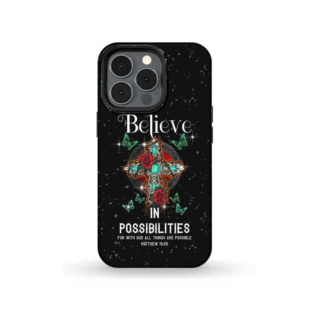 Believe In Possibilities For With God All Things Are Possible Phone Case - Bible Verse Phone Cases Samsung